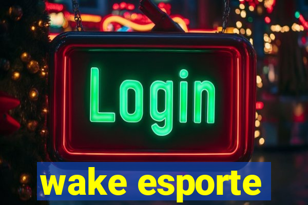 wake esporte